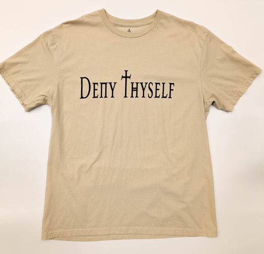 Deny Thyself T- Shirt